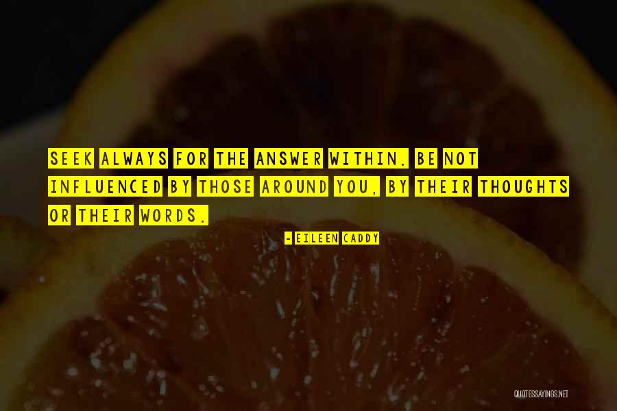 Caddy Quotes By Eileen Caddy Caddy Quotes By Eileen Caddy