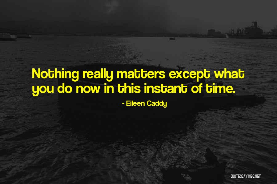 Caddy Quotes By Eileen Caddy Caddy Quotes By Eileen Caddy