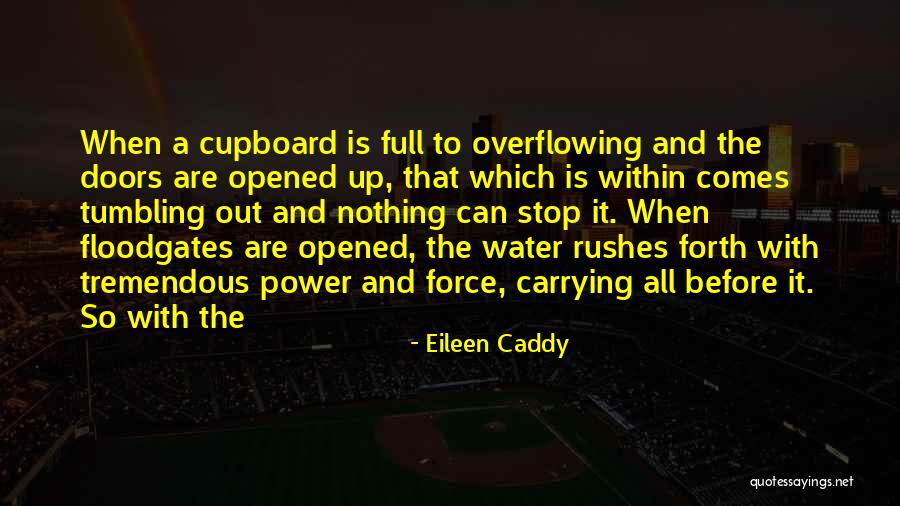Caddy Quotes By Eileen Caddy Caddy Quotes By Eileen Caddy