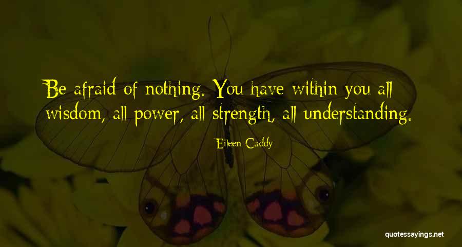 Caddy Quotes By Eileen Caddy Caddy Quotes By Eileen Caddy