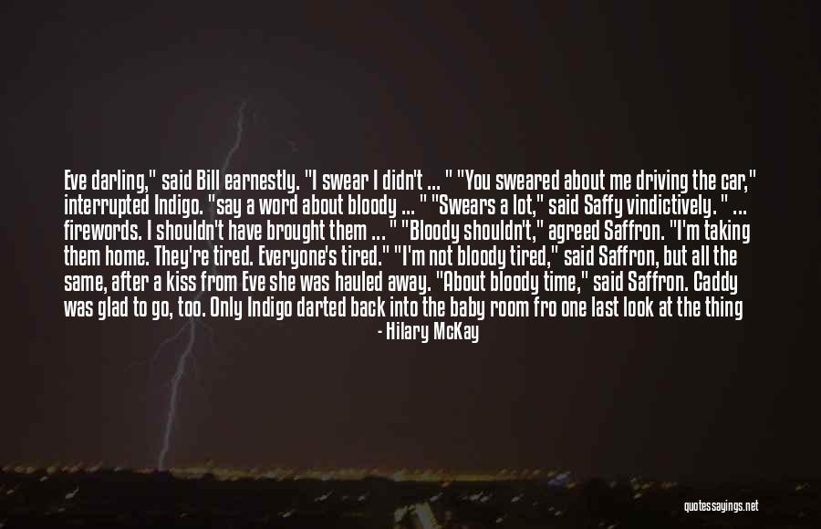 Caddy Quotes By Hilary McKay Caddy Quotes By Hilary McKay