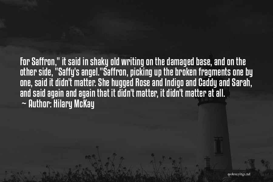 Caddy Quotes By Hilary McKay