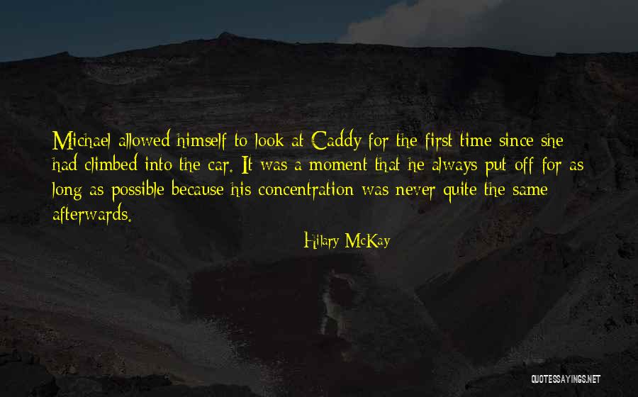 Caddy Quotes By Hilary McKay Caddy Quotes By Hilary McKay