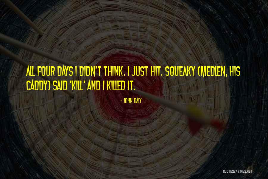 Caddy Quotes By John Daly Caddy Quotes By John Daly