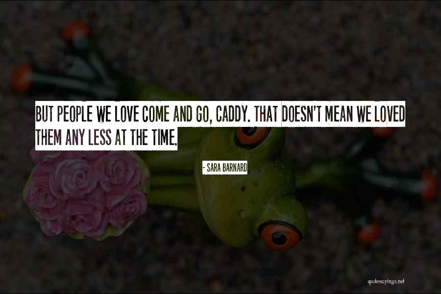 Caddy Quotes By Sara Barnard Caddy Quotes By Sara Barnard