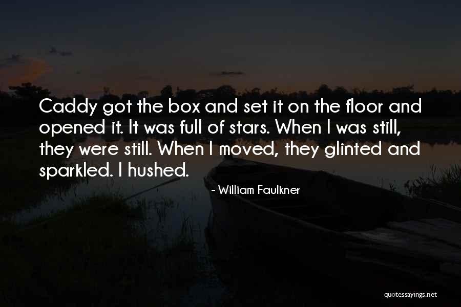 Caddy Quotes By William Faulkner Caddy Quotes By William Faulkner
