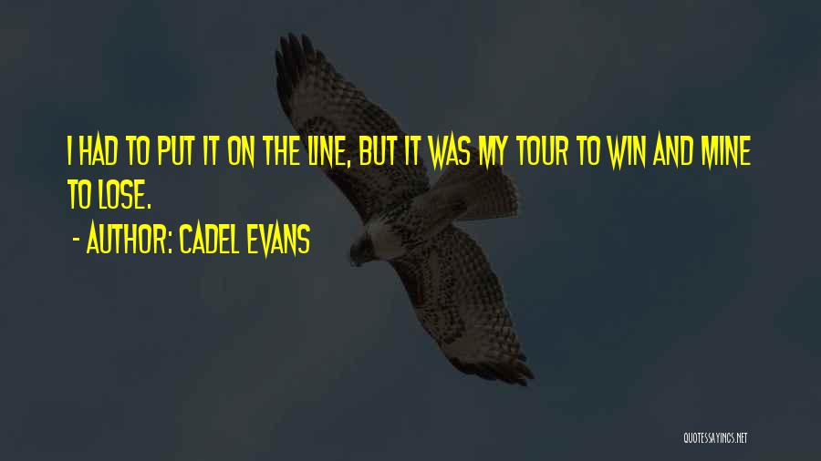 Cadel Quotes By Cadel Evans