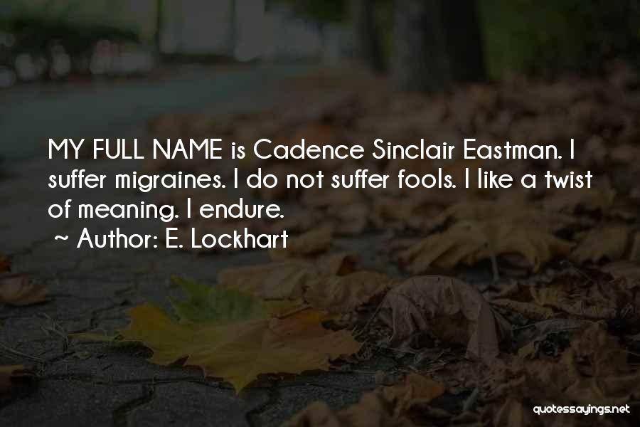 Cadence Sinclair Eastman Quotes By E. Lockhart