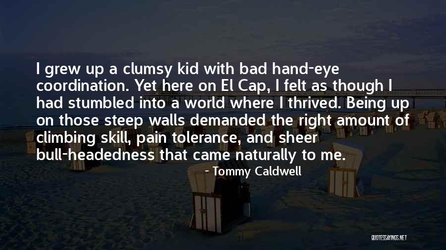 Cadenet France Quotes By Tommy Caldwell Cadenet France Quotes By Tommy Caldwell
