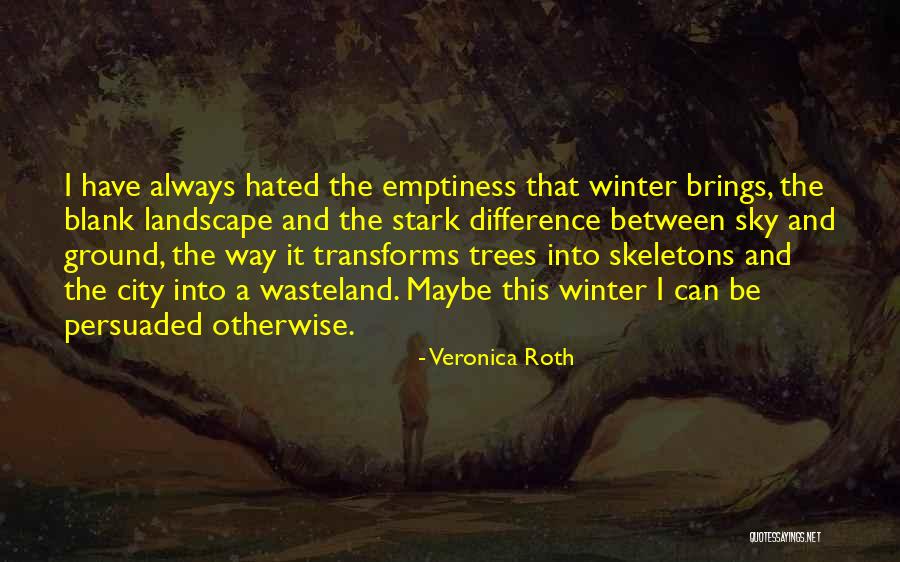 Cadernos Eleitorais Quotes By Veronica Roth Cadernos Eleitorais Quotes By Veronica Roth