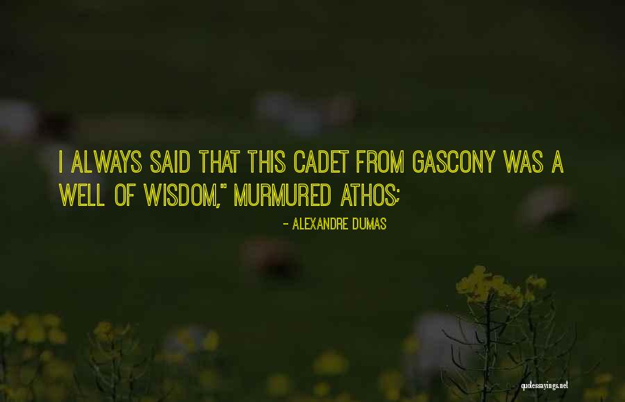 Cadet Quotes By Alexandre Dumas