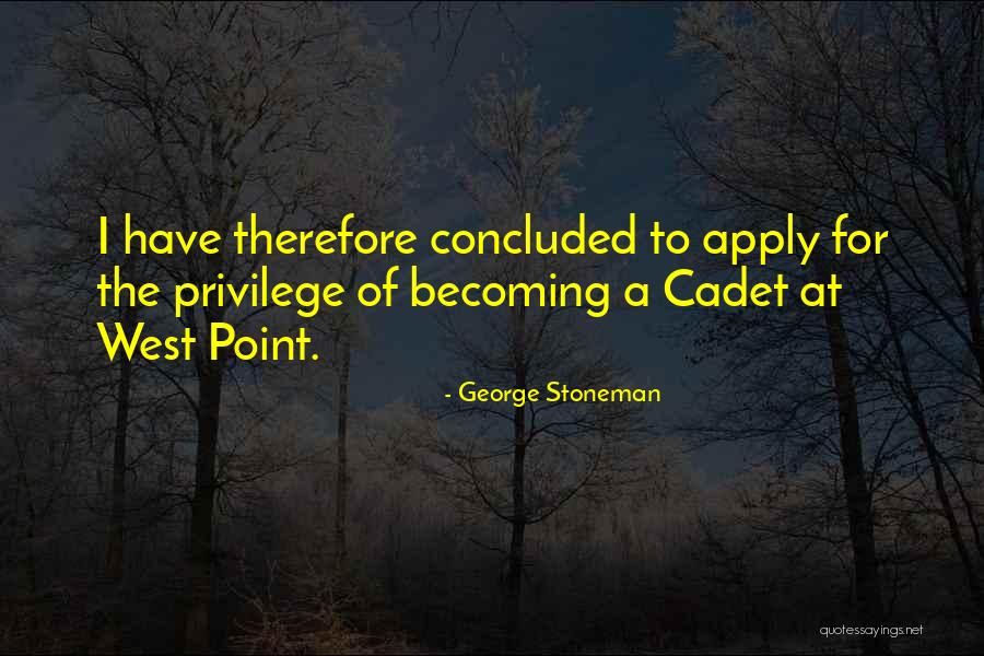 Cadet Quotes By George Stoneman