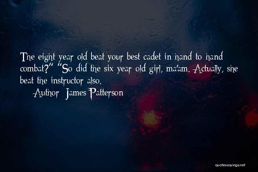 Cadet Quotes By James Patterson