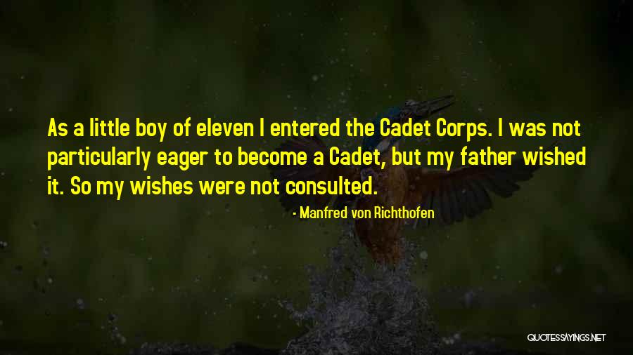 Cadet Quotes By Manfred Von Richthofen