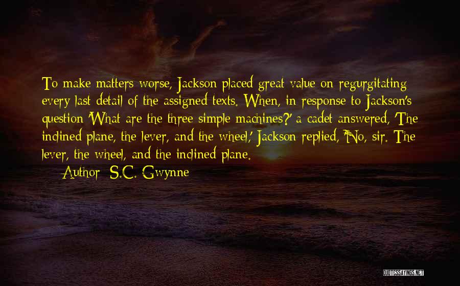Cadet Quotes By S.C. Gwynne