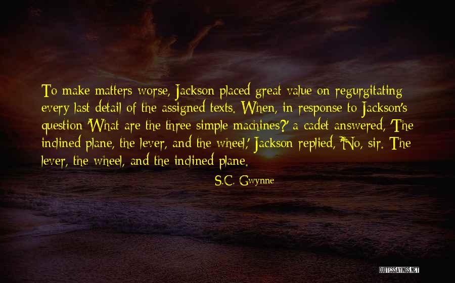 Cadet Quotes By S.C. Gwynne