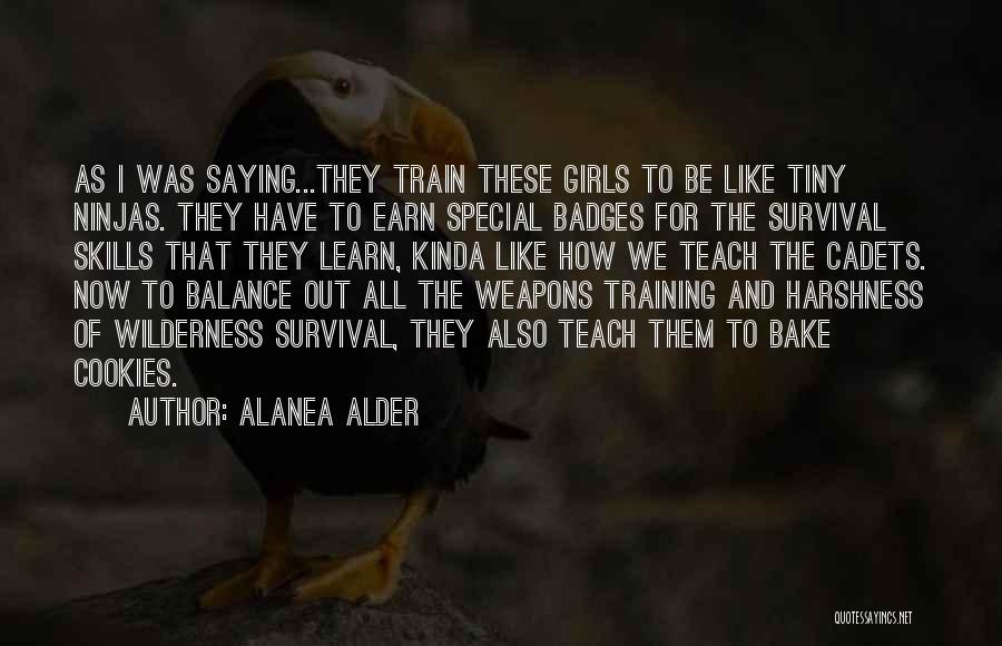 Cadets Quotes By Alanea Alder