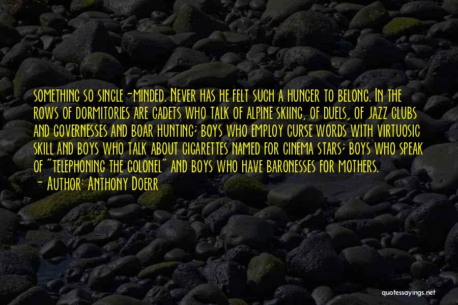 Cadets Quotes By Anthony Doerr