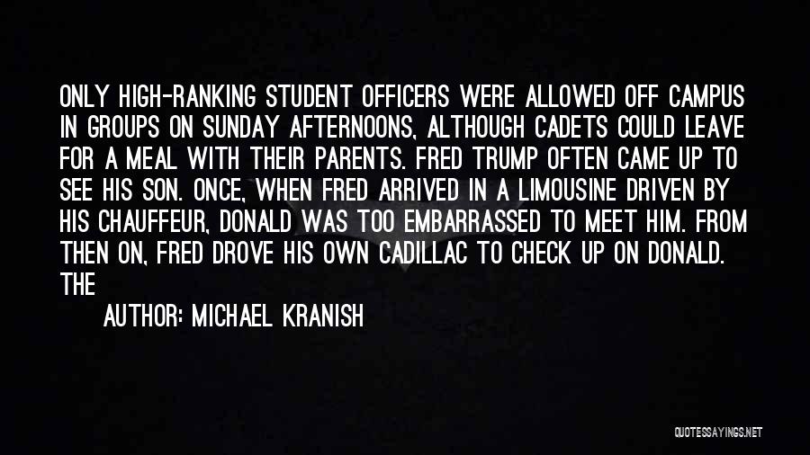 Cadets Quotes By Michael Kranish