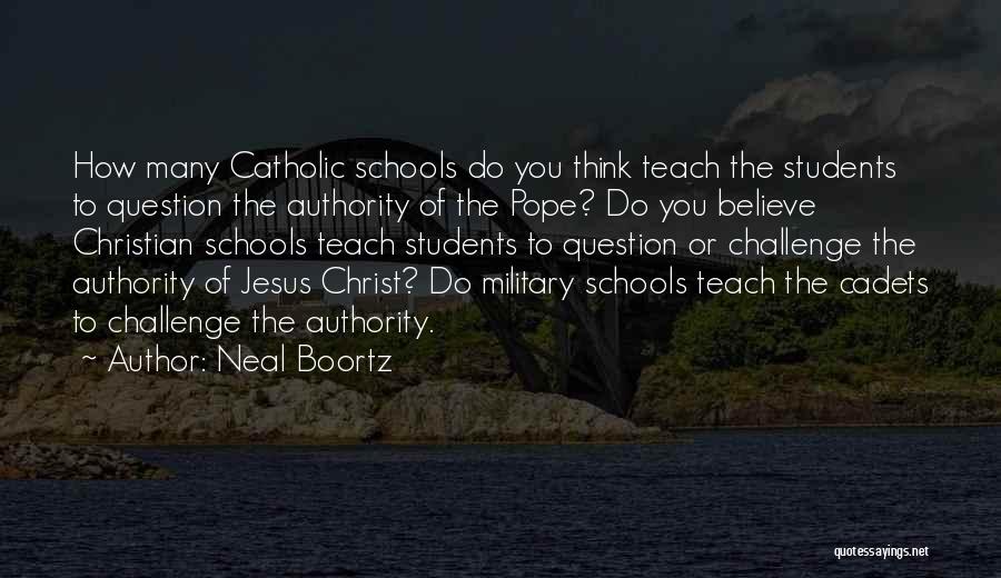 Cadets Quotes By Neal Boortz