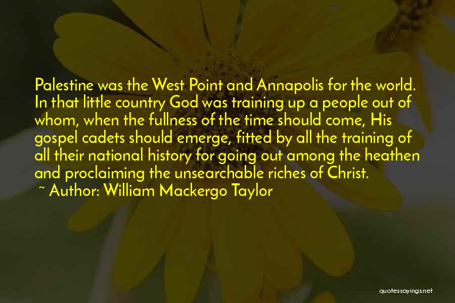 Cadets Quotes By William Mackergo Taylor