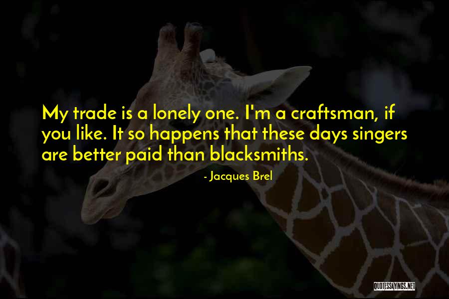 Cadette Journey Quotes By Jacques Brel Cadette Journey Quotes By Jacques Brel