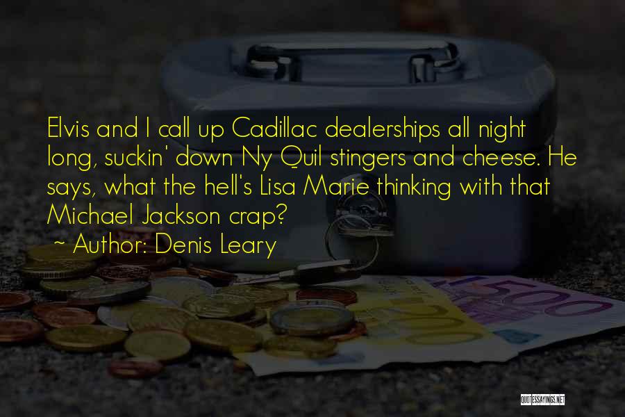 Cadillac Quotes By Denis Leary