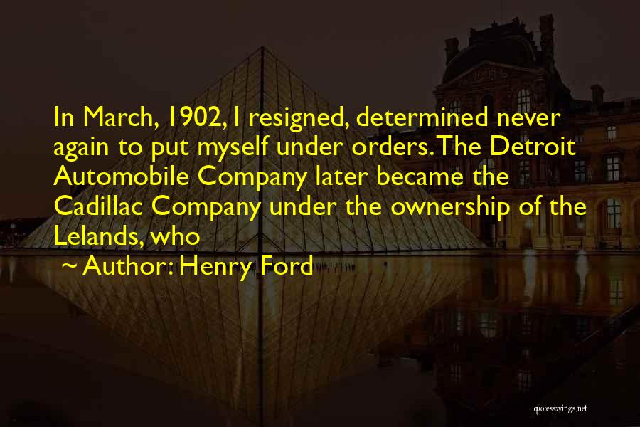 Cadillac Quotes By Henry Ford