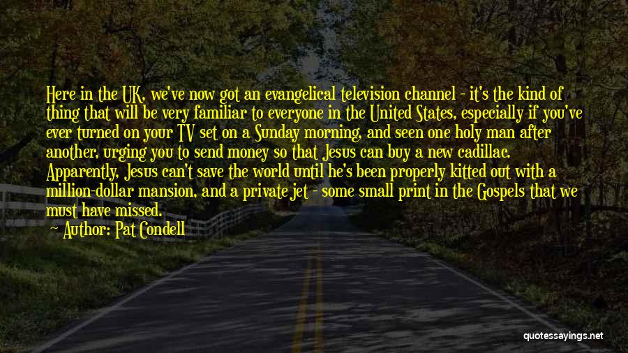 Cadillac Quotes By Pat Condell