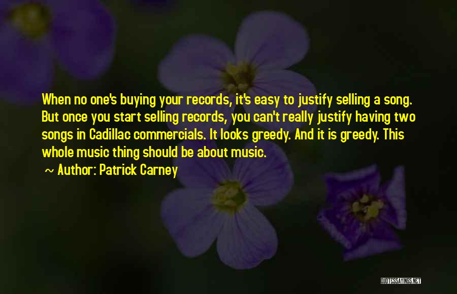 Cadillac Quotes By Patrick Carney