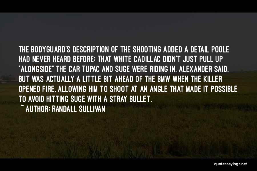 Cadillac Quotes By Randall Sullivan