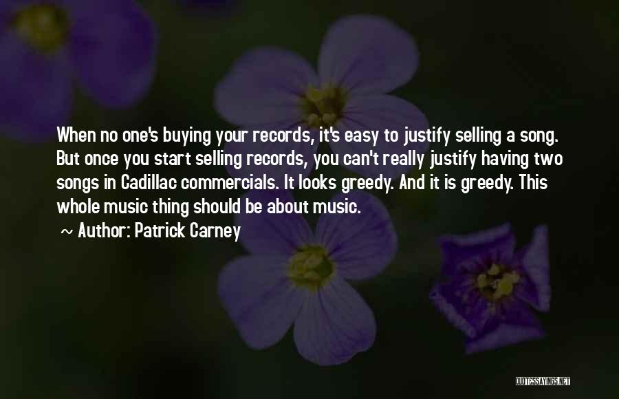 Cadillac Song Quotes By Patrick Carney