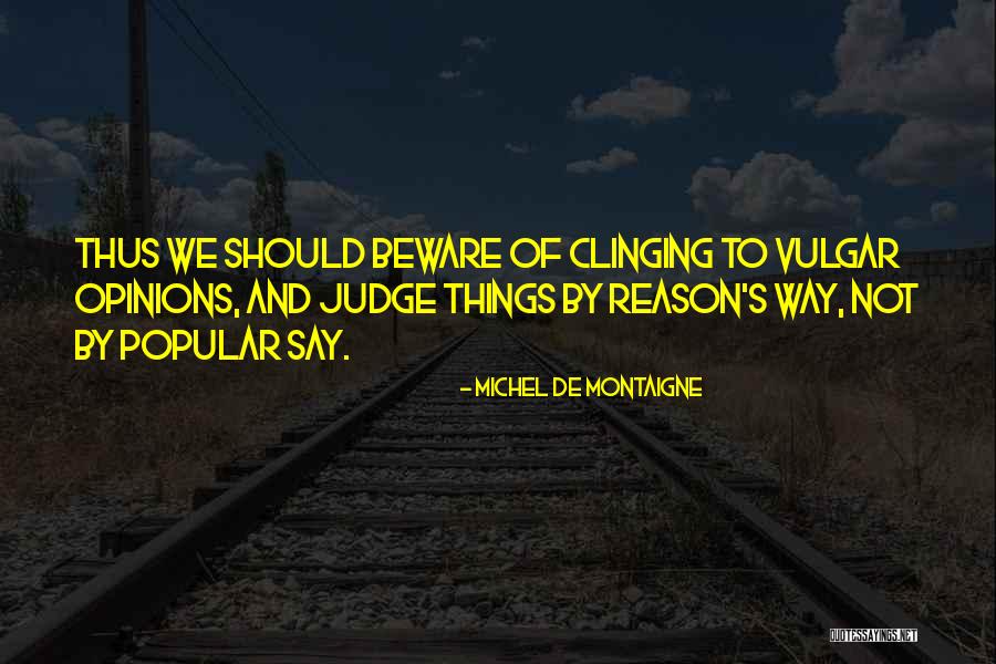 Cadinouche Rex Quotes By Michel De Montaigne Cadinouche Rex Quotes By Michel De Montaigne