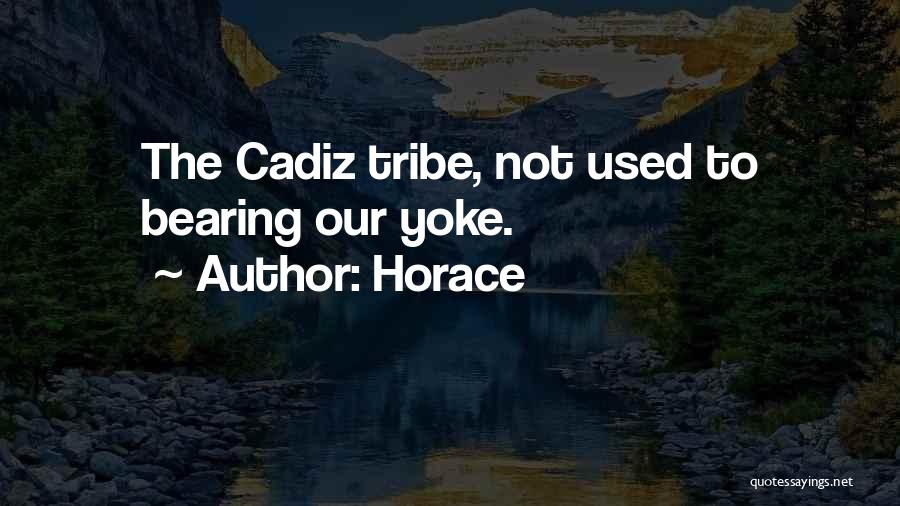 Cadiz Quotes By Horace