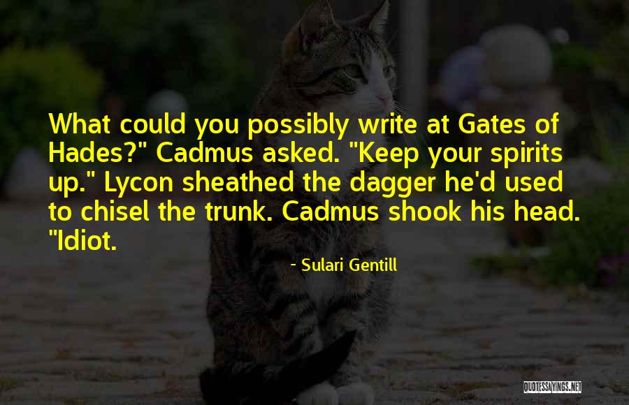 Cadmus Quotes By Sulari Gentill