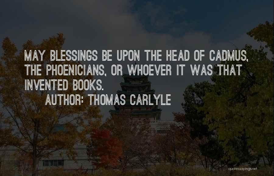 Cadmus Quotes By Thomas Carlyle