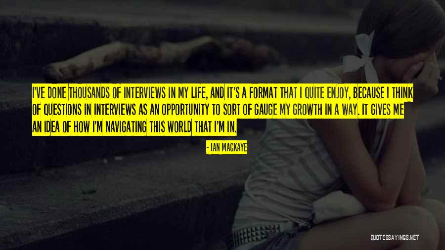 Cadotte Alberta Quotes By Ian MacKaye Cadotte Alberta Quotes By Ian MacKaye