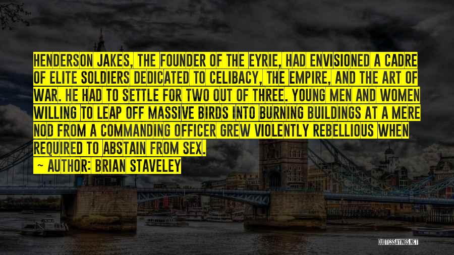 Cadre Quotes By Brian Staveley