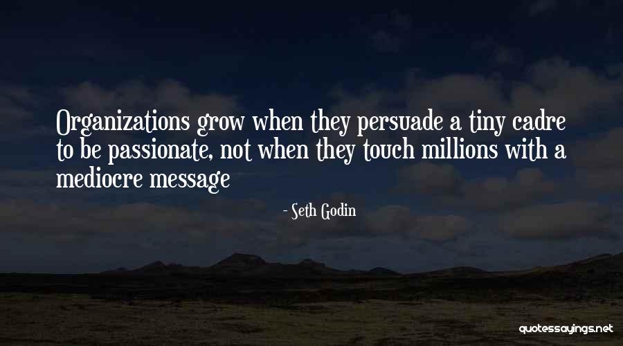 Cadre Quotes By Seth Godin