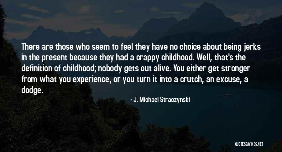 Cadrul European Quotes By J. Michael Straczynski Cadrul European Quotes By J. Michael Straczynski
