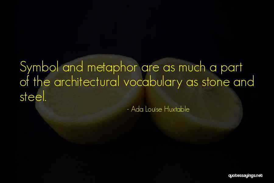 Cadrul Legislativ Quotes By Ada Louise Huxtable Cadrul Legislativ Quotes By Ada Louise Huxtable