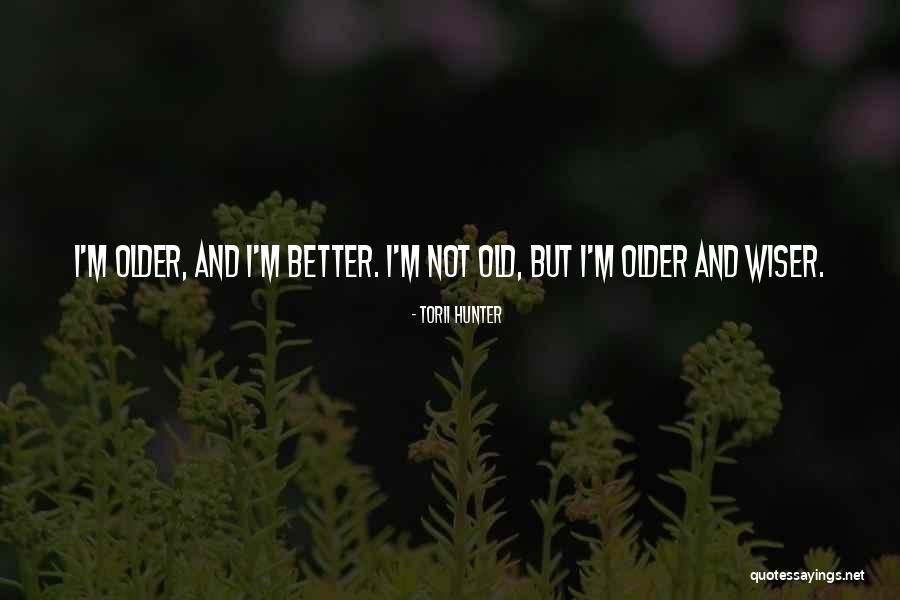Caducase Quotes By Torii Hunter