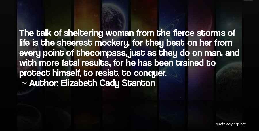 Cady Quotes By Elizabeth Cady Stanton