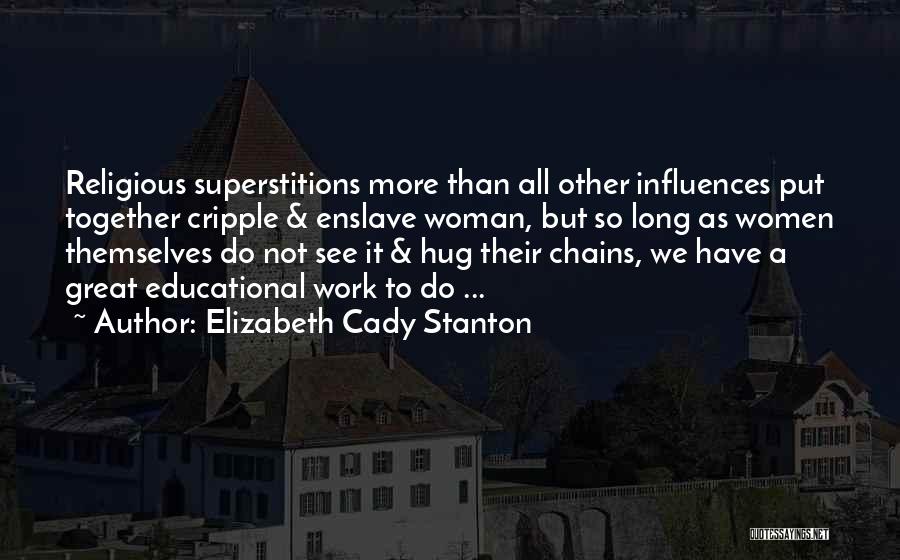 Cady Quotes By Elizabeth Cady Stanton