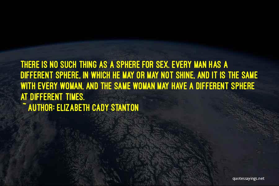 Cady Quotes By Elizabeth Cady Stanton