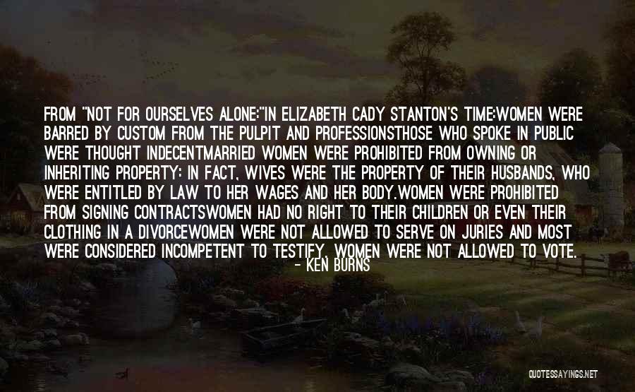 Cady Stanton Quotes By Ken Burns Cady Stanton Quotes By Ken Burns