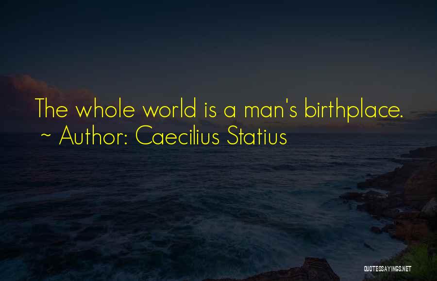 Caecilius Statius Quotes 1644890