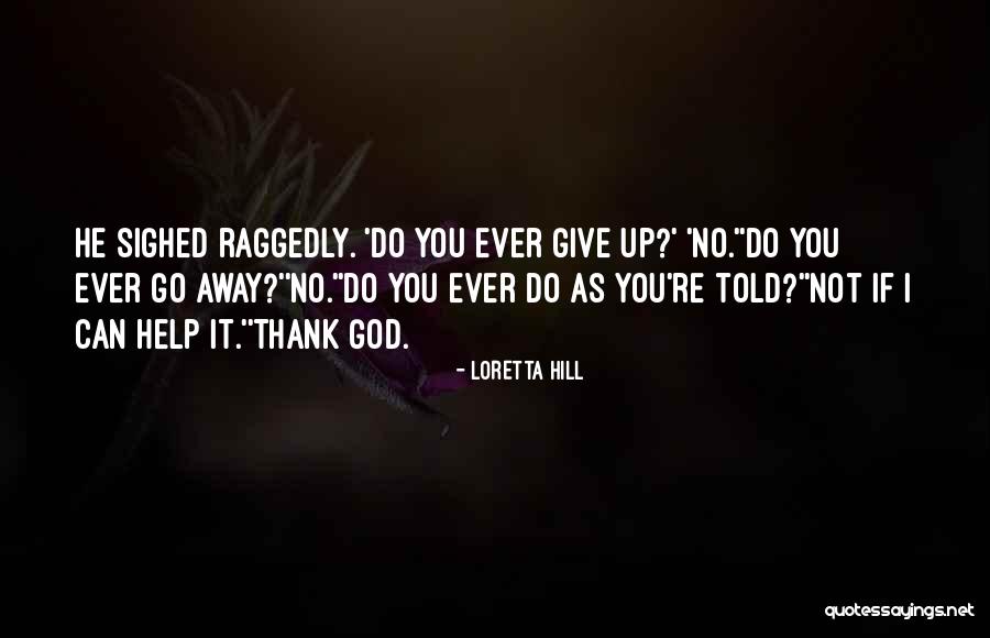 Caedicianus Quotes By Loretta Hill Caedicianus Quotes By Loretta Hill