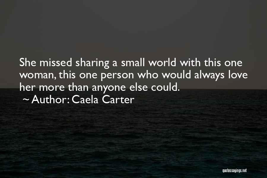 Caela Carter Quotes 2188452