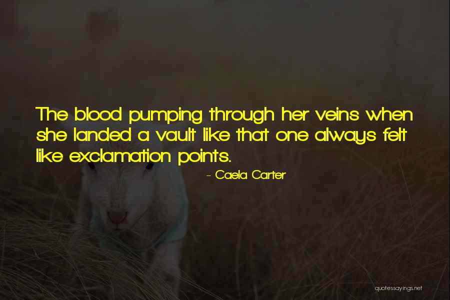 Caela Carter Quotes 593521